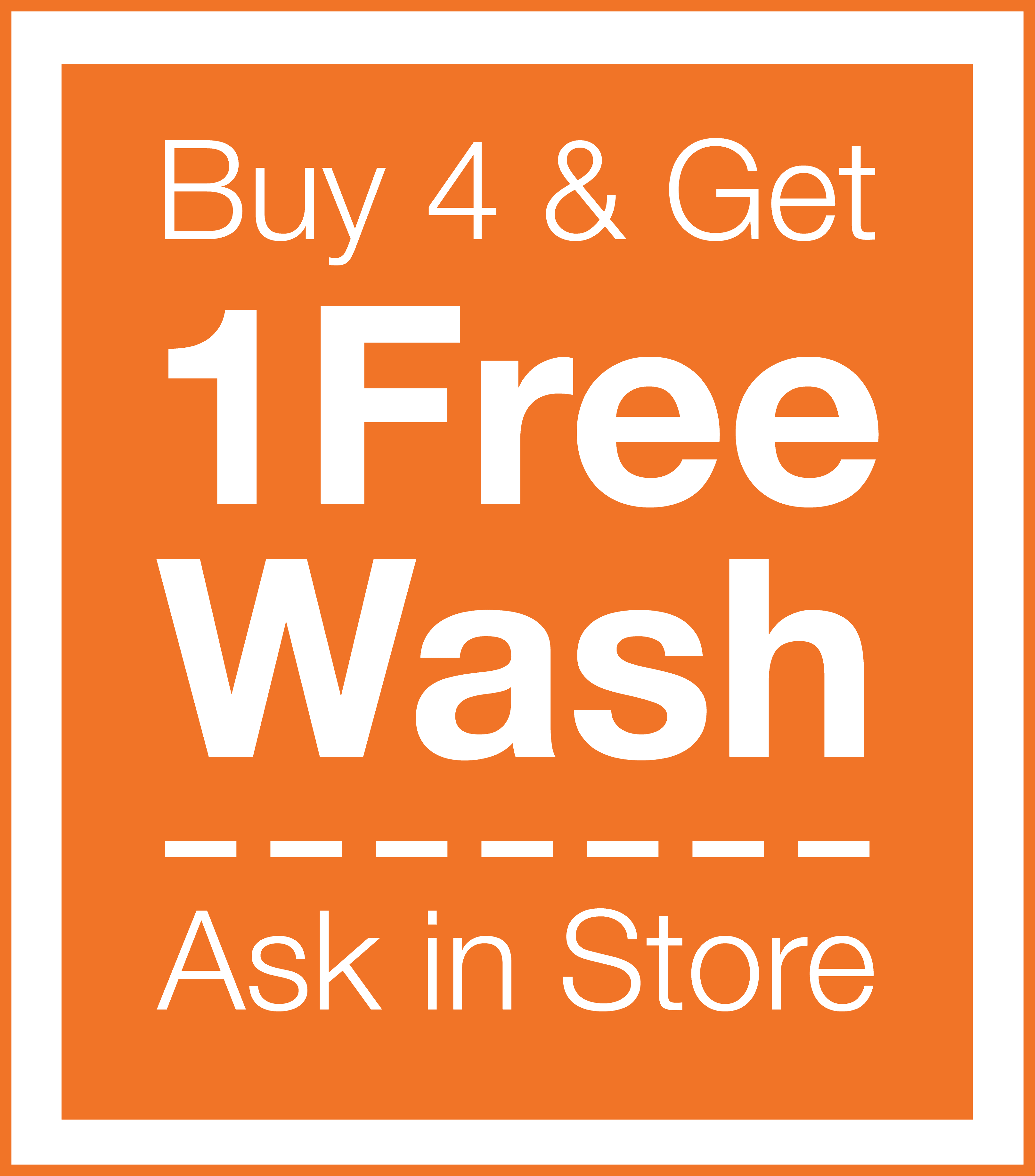 Buy 4 washes and get 1 free — ask in store